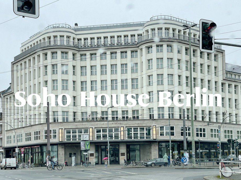 Soho House Berlin gegen�ber Etagenwohnung Berlin